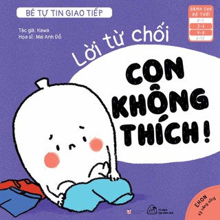 Sách - Ehon Bé Tự Tin Giao Tiếp - Lời Từ Chối, Con Không Thích (3- 6 Tuổi).