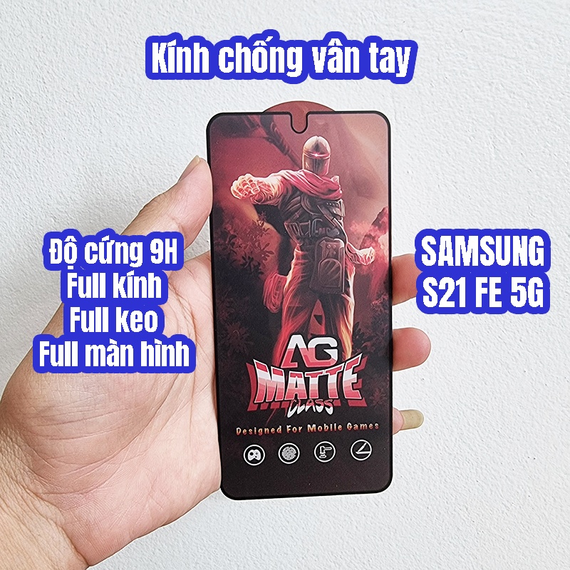 Kính cường lực nhám chơi game Samsung Galaxy S21 FE 5G