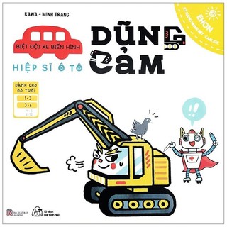 Sách - Ehon Kỹ Năng Nhận Biết - Cảm Xúc - Biệt Đội Xe Biến Hình - Hiệp Sĩ Ô Tô Dũng Cảm (Từ 1 - 6 Tuổi)
