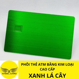 Phôi thẻ atm kim loại màu xanh lá - custom thẻ ngân hàng theo yêu cầu