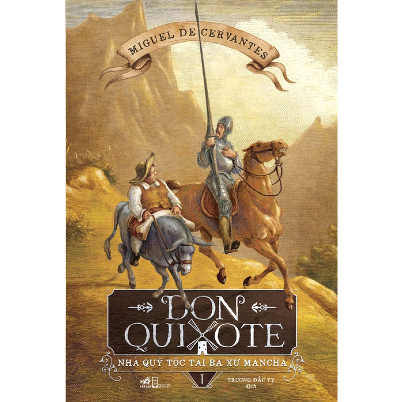 Sách - Don Quixote - Nhà quý tộc tài ba xứ Mancha (Tập 1) (TB 2022)