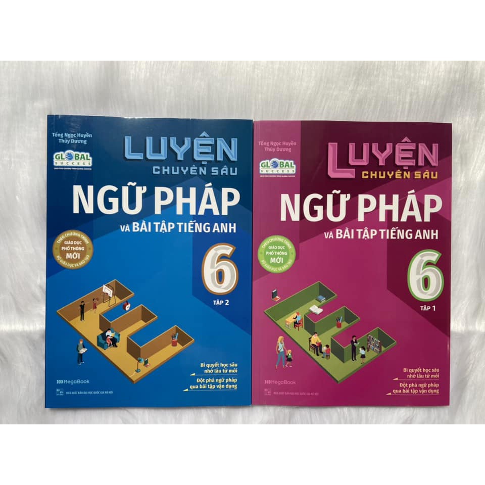 Sách - Luyện Chuyên Sâu Ngữ Pháp Và Bài Tập Tiếng Anh 6 - Tập 2 Theo Chương Trình Global Success (MG)