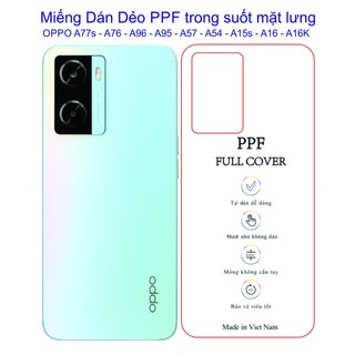 Miếng Dán Dẻo PPF mặt lưng OPPO A77s - A76 - A96 - A95 - A57 - A54 - A15s - A16 - A16K bảo vệ máy tránh va đập, trầyxước