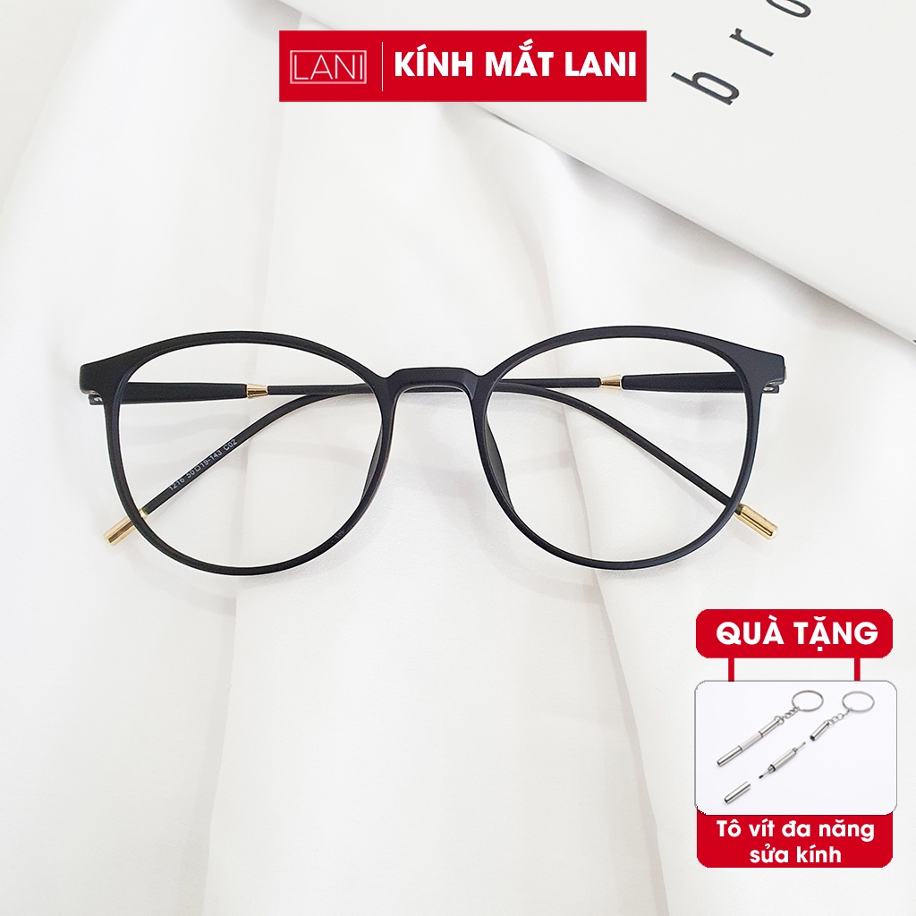 Gọng kính cận nam nữ Lani 1216 dáng bầu chất liệu nhựa nhẹ nhàng thanh mảnh