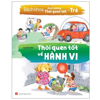 Sách: bách khoa nuôi dưỡng thói quen tốt cho trẻ - thói quen tốt về hành vi