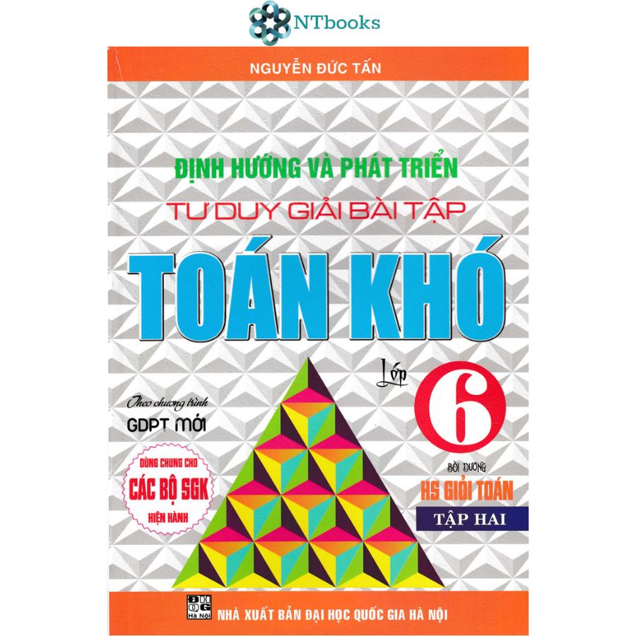 Sách Định Hướng Và Phát Triển Tư Duy Giải Bài Tập Toán Khó Lớp 6 Tập 2 (Dùng Cho Các Bộ SGK Hiện Hành)