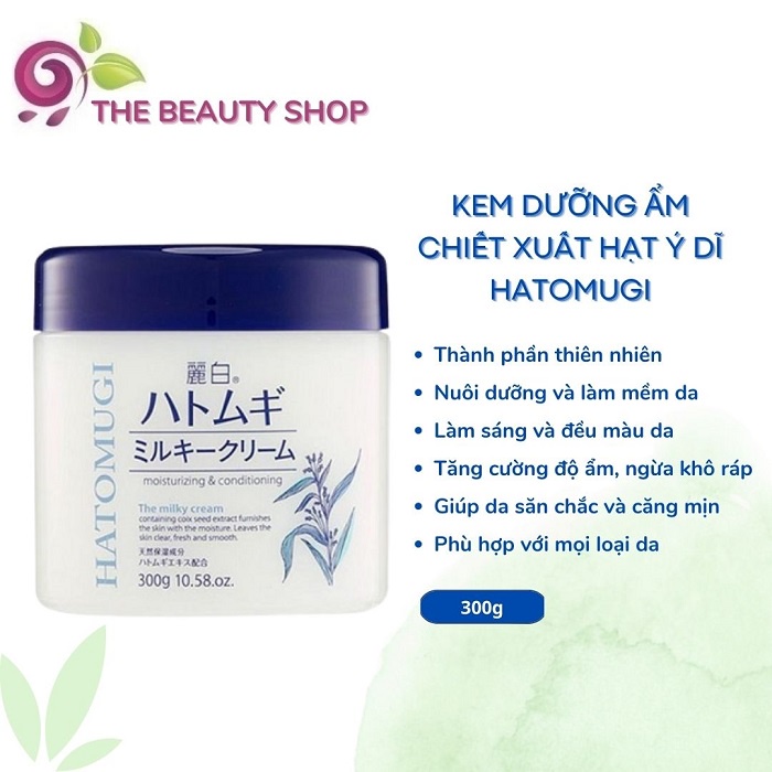 Kem Dưỡng Ẩm, Làm Sáng Da Mặt Chiết Xuất Hạt Ý Dĩ Hatomugi Moisturizing & Conditioning The Milky Cream 300g