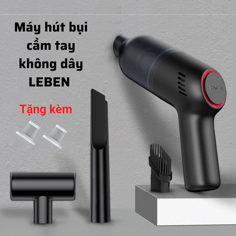 Máy hút bụi cầm tay không dây đa năng LEIBEN LB-067C, hút bụi ô tô, nhà cửa, bàn làm việc tặng kèm 2 bộ lọc và 3 đầu hút
