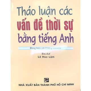 Sách - Thảo luận các vấn đề thời sự bằng tiếng Anh