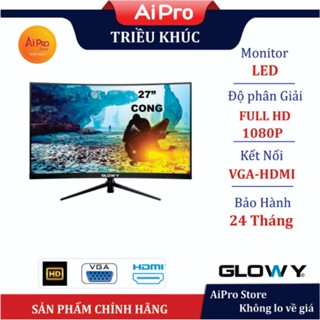 Màn Hình Máy Tính GLOWAY 17 19 22 24 27 Mới 100% - Hàng Chính Hãng