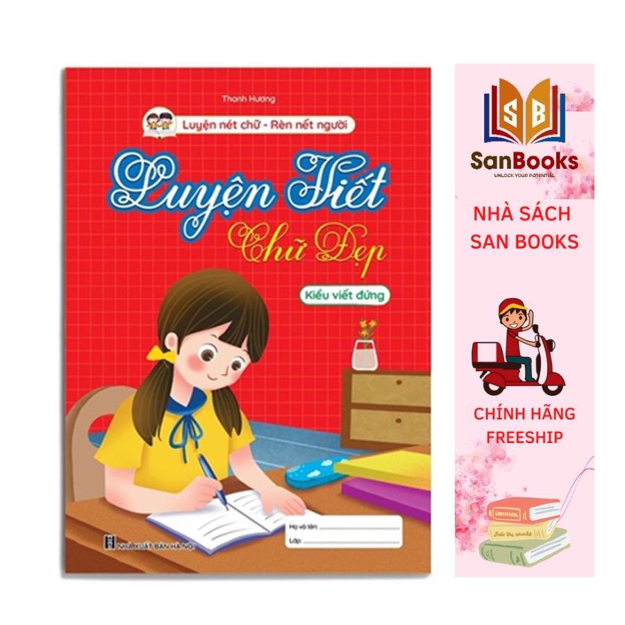 Vở Luyện Viết Chữ Đẹp - Kiểu viết đứng - Luyện nét chữ, rèn nết người (1 cuốn)