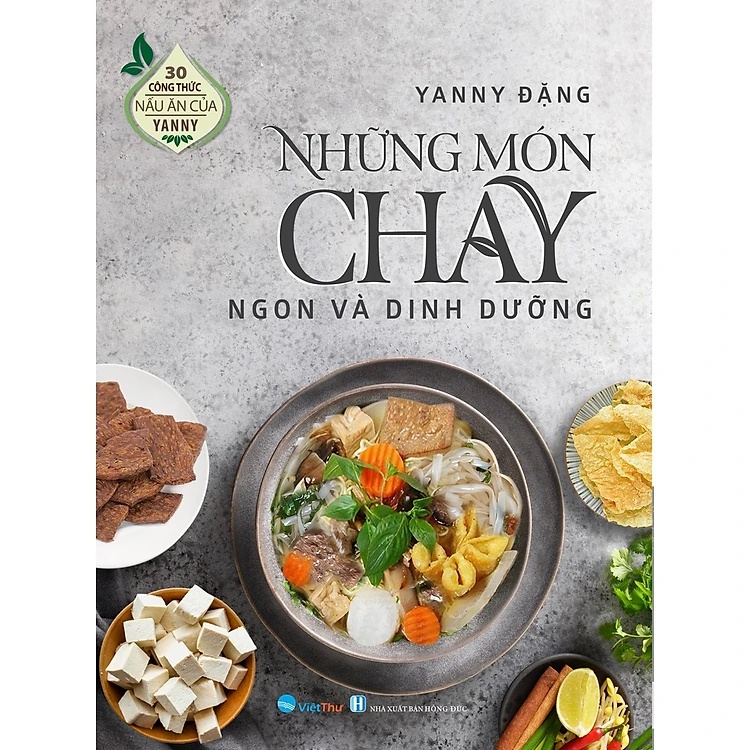 Sách - 30 Công Thức Nấu Ăn Của Yanny Đặng - Những Món Chay Ngon Và Dinh Dưỡng - 9786043806175