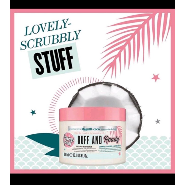 Tẩy Da Chết Toàn Thân Soap And Glory Magnificoco Buff And Ready Coconut Body Scrub 300ml