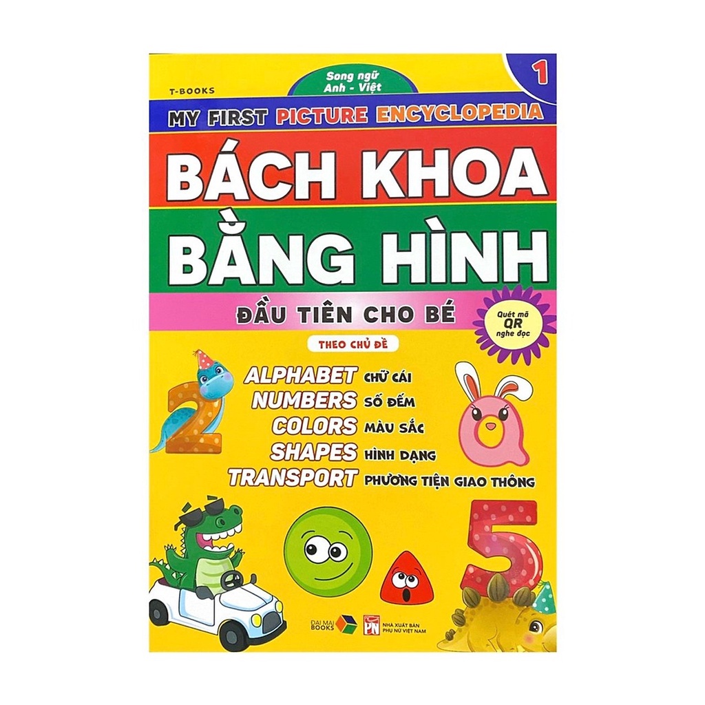 Sách - Bách Khoa Bằng Hình Đầu Tiên Cho Bé Theo Chủ Đề Quyển 1 - Song ngữ Anh Việt - Quét mã QR nghe đọc