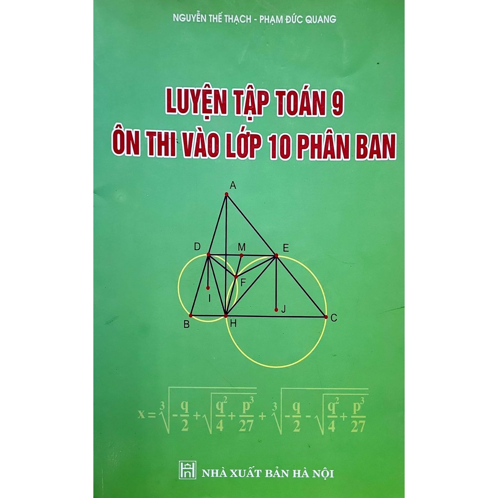 Sách -Luyện tập toán 9 ôn thi vào lớp 10 phân ban - Nguyễn Thế Thạch- NXB Hà Nội