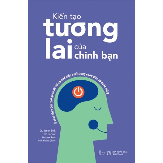 Sách - Kiến Tạo Tương Lai Của Chính Bạn