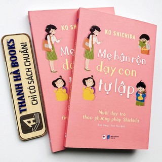Sách - Mẹ Bận Rộn Dạy Con Tự Lập