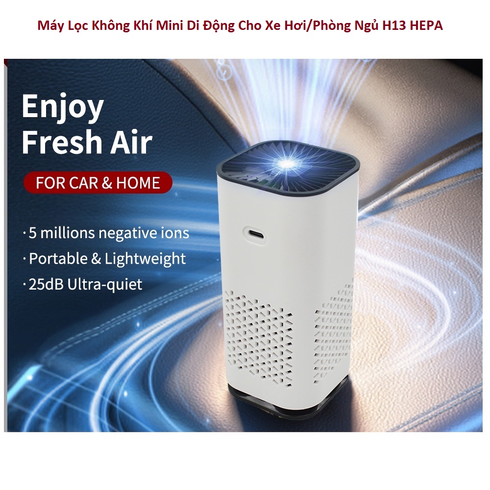 Máy Lọc Không Khí Mini Di Động Cho Xe Hơi/Phòng Ngủ H13 HEPA Cao Cấp
