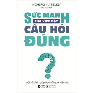 Sách - sức mạnh của việc đặt câu hỏi đúng