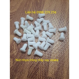 Phụ kiện máy xay- nút nhựa trắng máy xay osaka