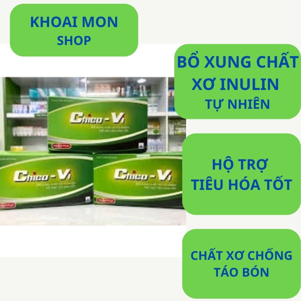 Chất xơ chống táo bón, thực phẩm bổ xung chất xơ Chico vi