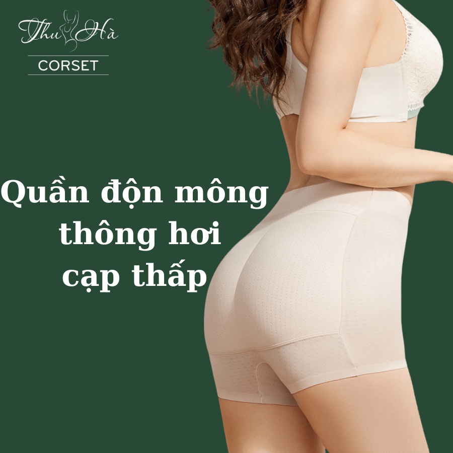 Quần độn mông thông hơi dáng đùi, mỏng mịn, mềm mại, su liền không lộ