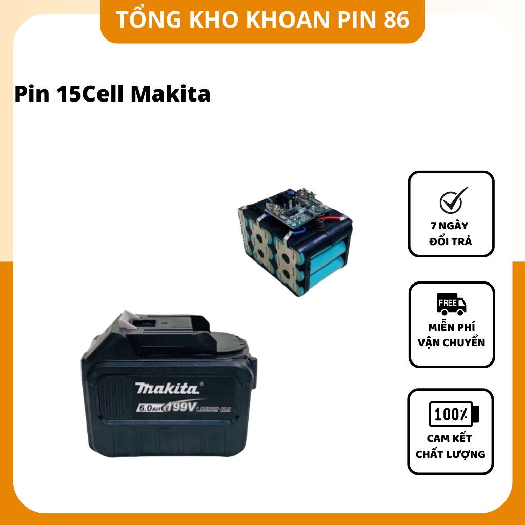 Pin máy khoan Makita, pin 15 cell chân pin phổ thông, pin Makita 6ah bảo hành 12 tháng