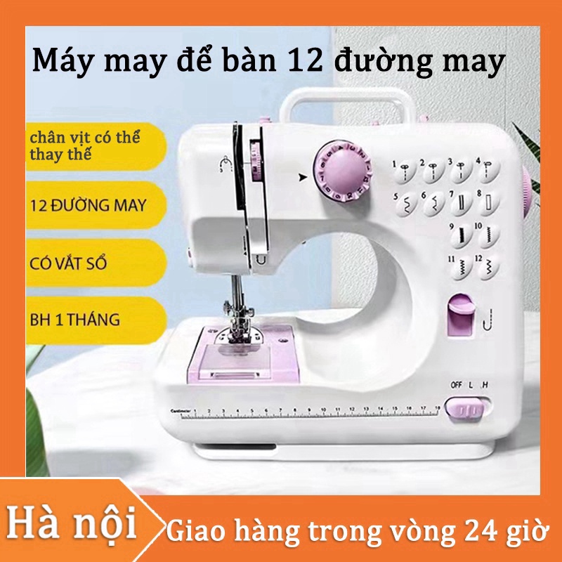 Máy may mini gia đình,Máy may để bàn 12 đường may , có vắt sổ, may được vải thun kèm chân vịt