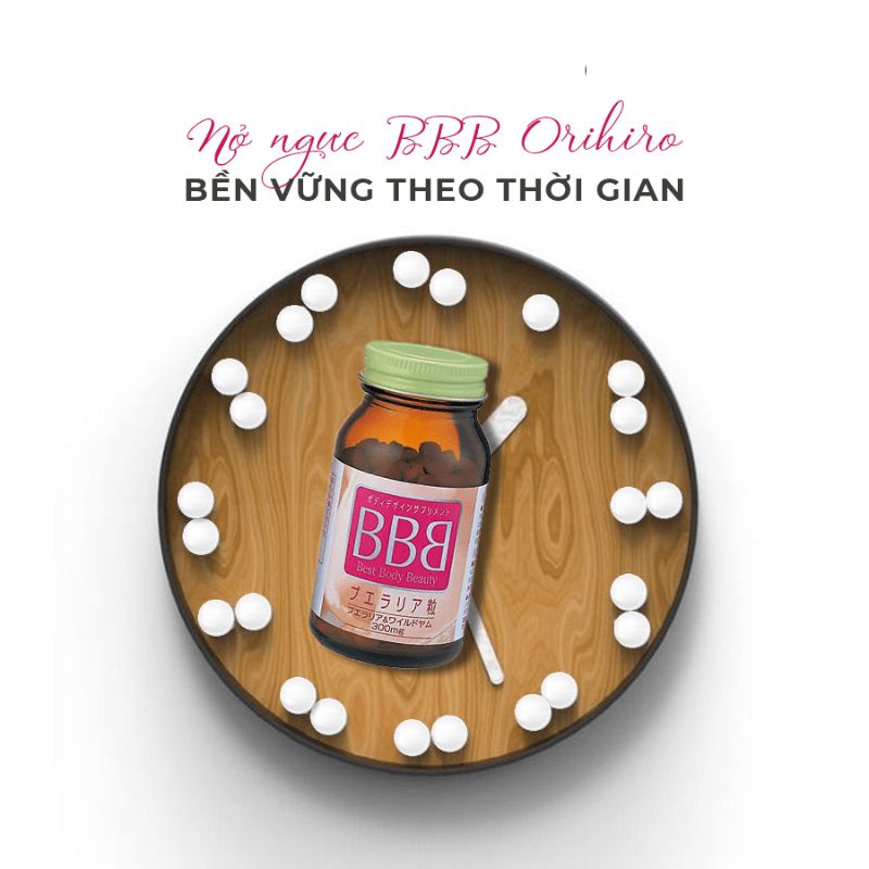 Viên uống nở ngực ORIHIRO BBB Best Beauty Body 300 viên tăng vòng 1 tự nhiên