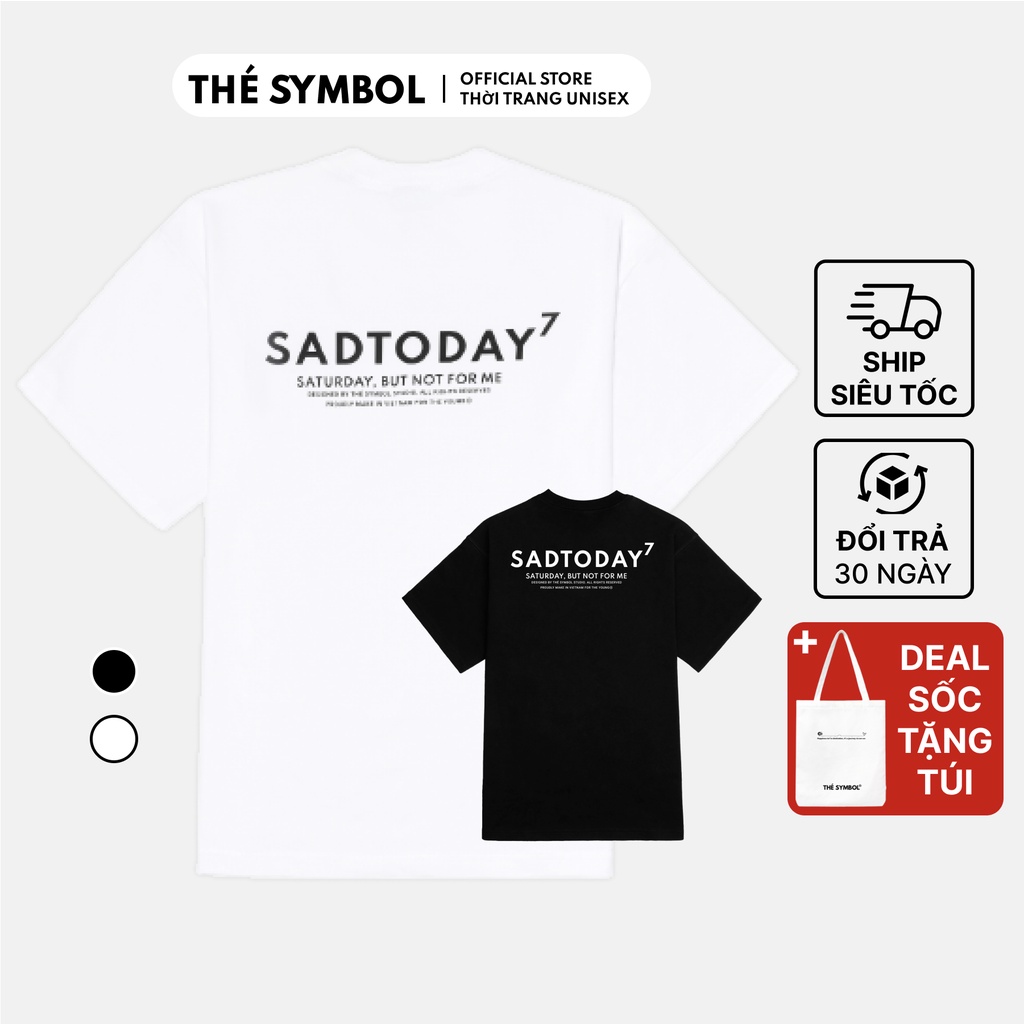 Áo thun local brand THE SYMBOL Sadtoday/ Đen trắng form rộng unisex nam nữ, Áo phông tay lỡ chính hãng
