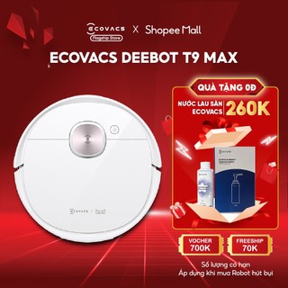 Robot Hút Bụi Lau Nhà Ecovacs Deebot T9 Max - Lưu Được 3 Bản Đồ, Tường Ảo Cảm Biến Chống Rơi - Tặng nước lau sàn