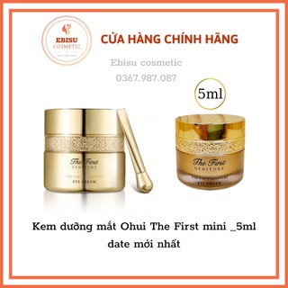 Kem dưỡng mắt Ohui The First mini 5ml_date mới nhất_𝑬𝑩𝑰𝑺𝑼 𝑪𝑶𝑺𝑴𝑬𝑻𝑰𝑪