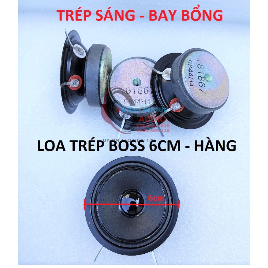 CỦ TRÉP BOSS 6CM HÀNG CHINA - LOA TRÉP BOSS SERI 3 SERI 4