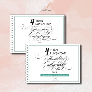 Workbook 4 tuần luyện tập Flourishing Calligraphy Và Chữ Hoa Sáng Tạo, Worksheet Tập Viết Calligraphy Có Lộ Trình
