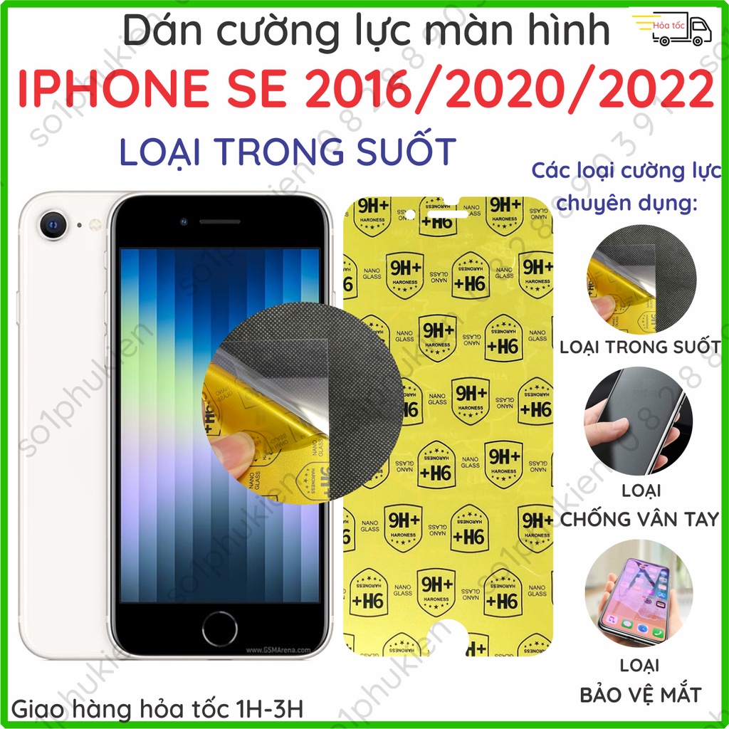 Dán cường lực iPhone Se 2016 /2020 / 2022 dẻo nano chống bể trong suốt, chống vân tay, bảo vệ mắt