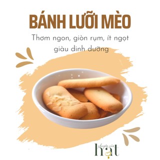 Bánh Lưỡi mèo - 'Langues de Chat' [Chuyện của Hạt - Bánh Hạt dinh dưỡng Handmade 'Nutrition Handmade cookies']