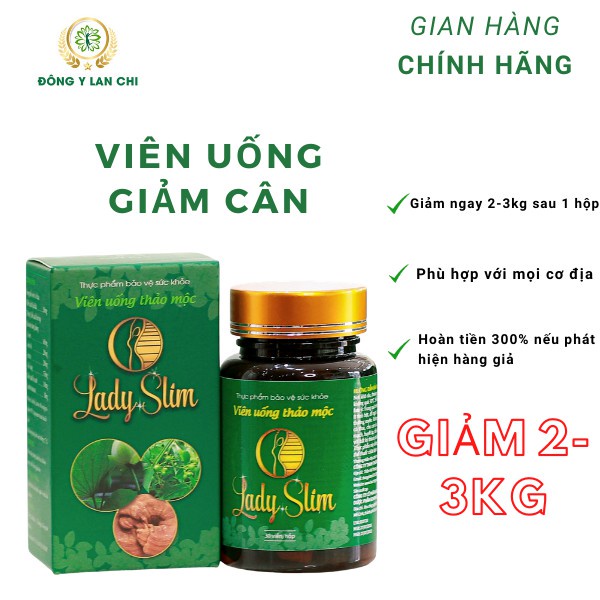GIẢM CÂN LADY SLIM LAN CHI- GIẢM NGAY 2-3KG SAU 1 HỘP CHIẾT XUẤT THẢO MỘC AN TOÀN HIỆU QUẢ