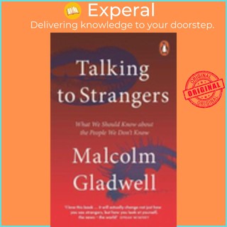 Sách - Talking to Strangers : What We Should Know about the People We Don't by Malcolm Gladwell