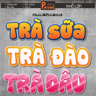 Decal Chữ Trà Sữa, Trà Đào, Trà Dâu, chống nước trang trí dán quán trà sữa, cà phê, quán ăn, dán tường, tủ. TTQ43