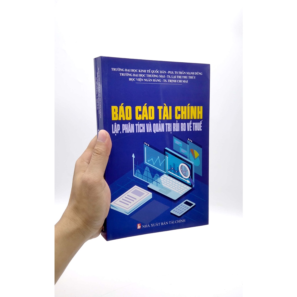 Sách Báo Cáo Tài Chính - Lập, Phân Tích Và Quản Trị Rủi Ro Về Thuế
