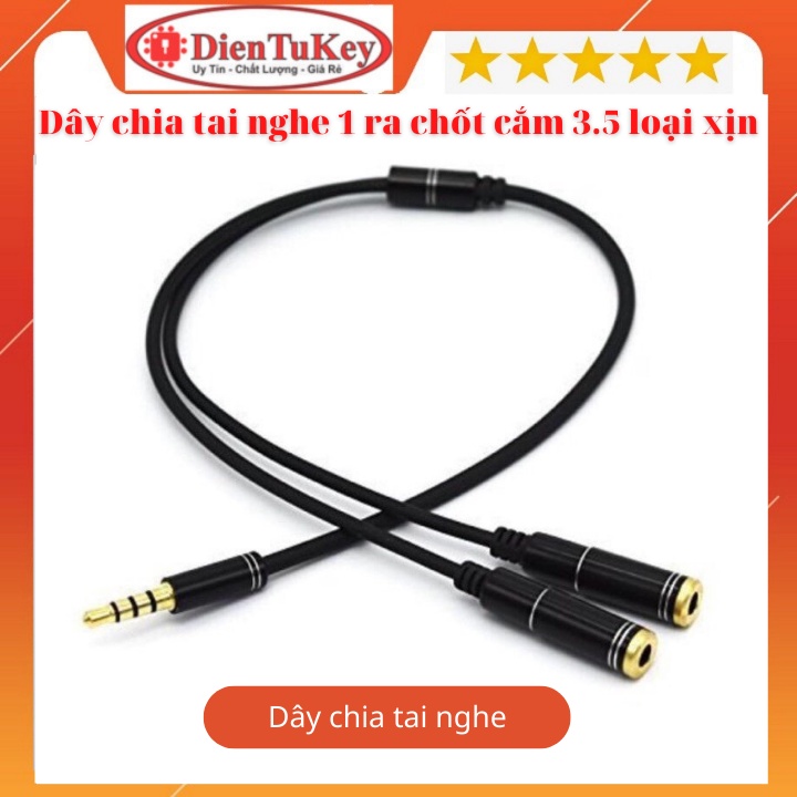 Dây Chia tai nghe điện thoại xịn (laptop, pc) 3.5mm 1 Ra 2 dây nối cáp tai nghe