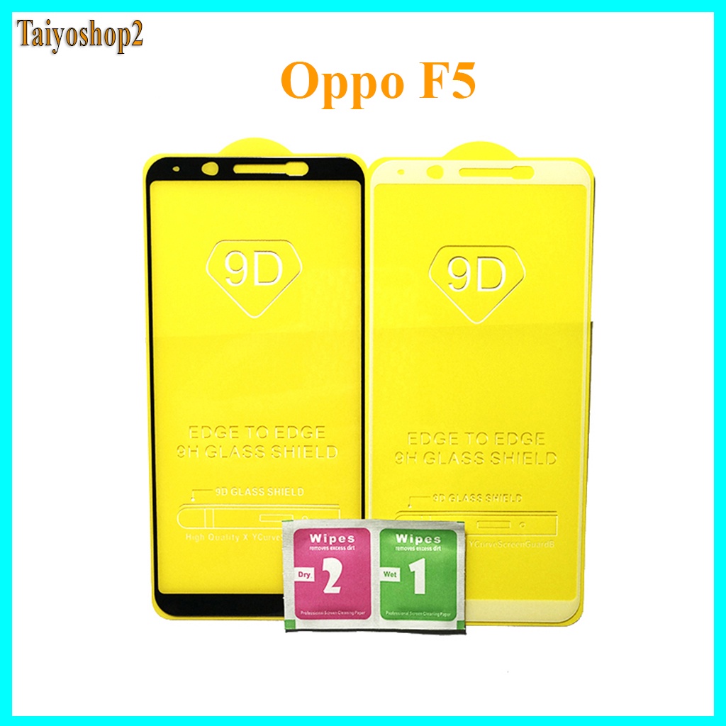 "Kính cường lực OPPO F5 " Full màn hình, Ảnh thực shop tự chụp, tặng kèm bộ giấy lau kính taiyoshop2