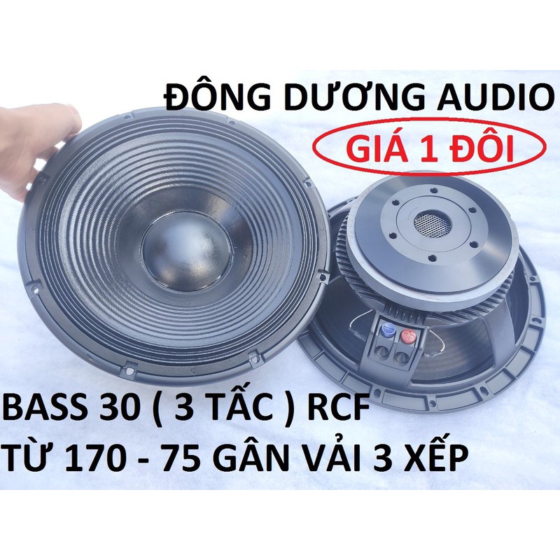 LOA BASS 30 - CỦ LOA KARAOKE 3 TẤC RCF 170 CÔN 75 GÂN 3 XẾP - GIÁ 1 ĐÔI
