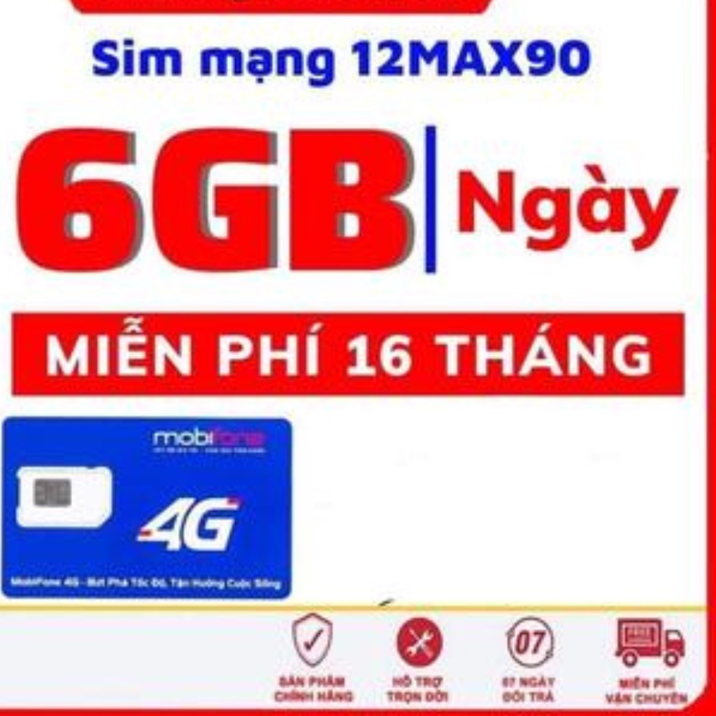 Sim 12Max90 MobiFone trọn gói 16 tháng không phải nạp tiền (180GB/ tháng), 6GB/ngày tốc độ cao ( 2880GB/ 16 tháng)