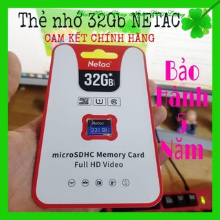 Thẻ Nhớ 32GB Netac Chính Hãng BH 5năm Chuẩn Class10 Tốc Độ Đọc Ghi Cực Nhanh