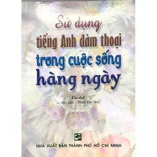 Sách - Sử dụng tiếng Anh đàm thoại trong cuộc sống hàng ngày
