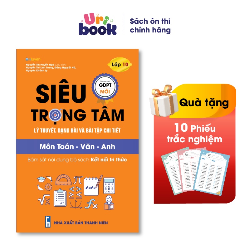 Sách Lớp 10 (bộ Kết nối tri thức)- Siêu trọng tâm Toán Văn Anh lớp 10 lý thuyết dạng bài và bài tập chi tiết