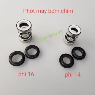 Phớt máy bơm chìm, phớt máy bơm tõm cỡ trục 12/14/16/17/18