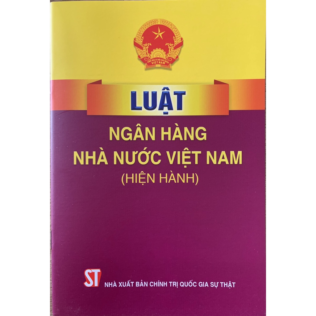 Sách-Luật Ngân Hàng Nhà Nước Việt Nam (Hiện Hành)