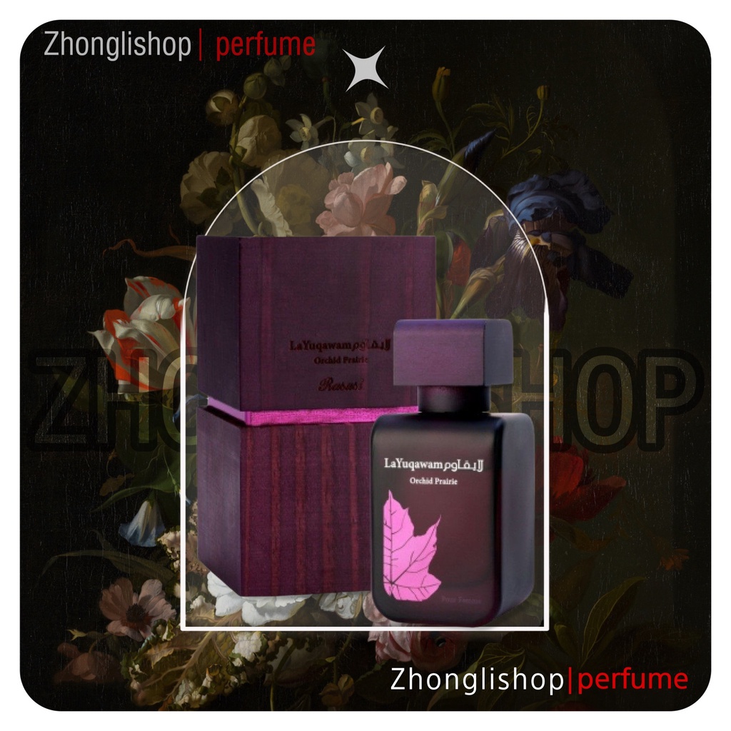 Nước Hoa | 𝐙𝐡𝐨𝐧𝐠𝐥𝐢.𝐬𝐡𝐨𝐩 | Rasasi LaYuqawam Orchid Prairie | Trẻ trung và quyến rũ